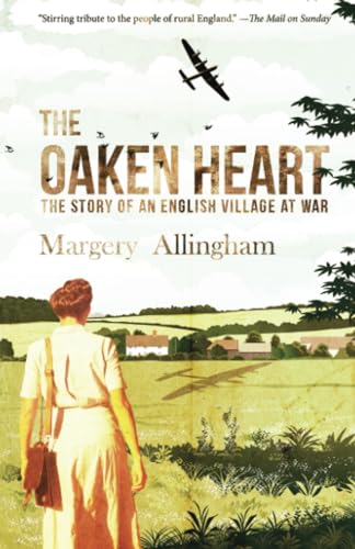 The Oaken Heart: The Story of an English Village at War von Open Road Integrated Media, Inc.