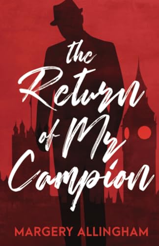 The Return of Mr. Campion: Volume 24 (The Albert Campion Mysteries) von Open Road Integrated Media, Inc.