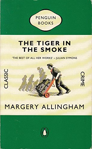 The Tiger in the Smoke (Penguin Classic Crime S.)