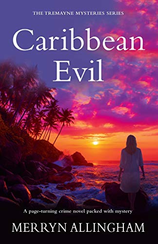 Caribbean Evil: The Tremayne Mysteries Series Caribbean Evil: The Tremayne Mysteries Series von Verrall Press