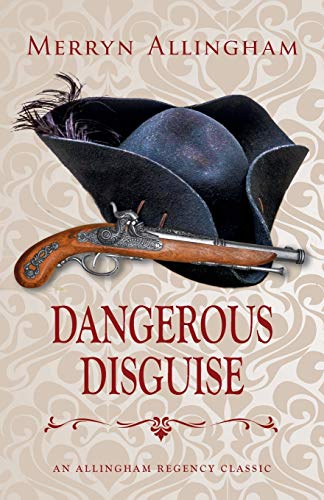 Dangerous Disguise: A Regency Romance (Allingham Regency Classics, Band 5) von Verrall Press