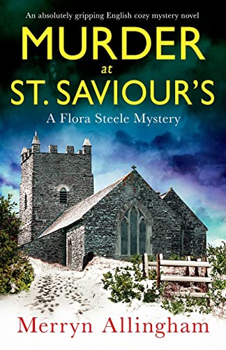 Murder at St Saviour’s: An absolutely gripping English cozy mystery novel (A Flora Steele Mystery, Band 5) von Bookouture
