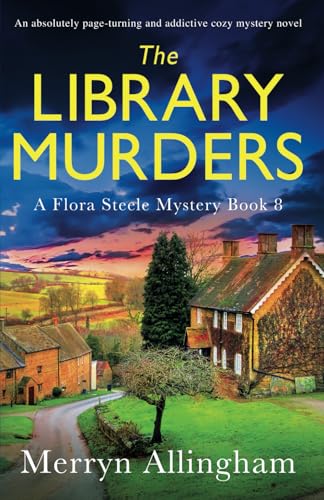 The Library Murders: An absolutely page-turning and addictive cozy mystery novel (A Flora Steele Mystery, Band 8) von Bookouture