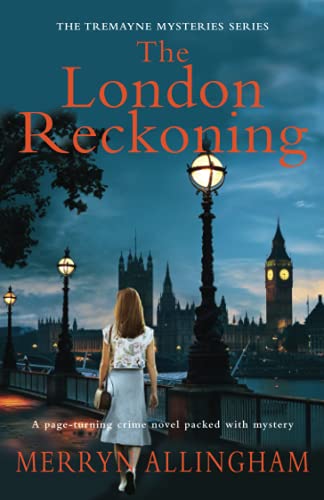 The London Reckoning: The Tremayne Mysteries Series The London Reckoning: The Tremayne Mysteries Series