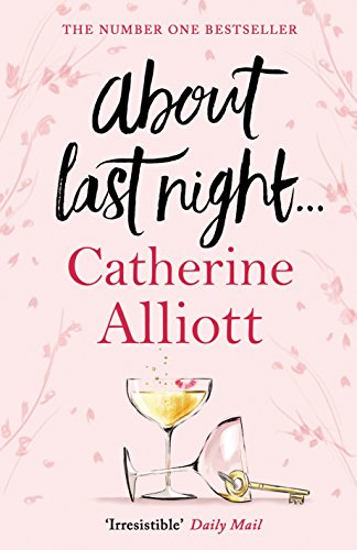 About Last Night . . .: Catherine Alliott