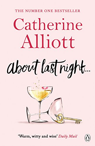 About Last Night . . .: Catherine Alliott