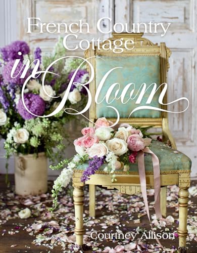 French Country Cottage in Bloom French Country Cottage in Bloom von Gibbs M. Smith Inc