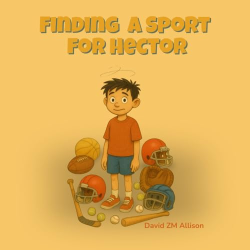 Finding a Sport for Hector von Independently published