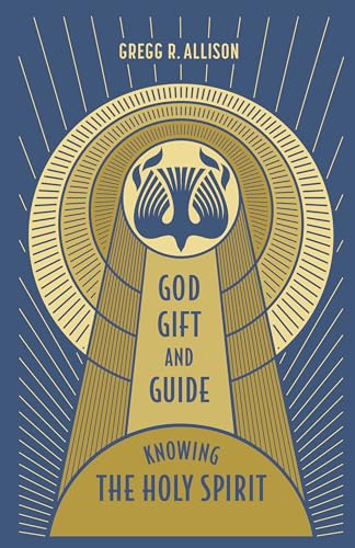God, Gift, and Guide: Knowing the Holy Spirit von LifeWay Christian Resources