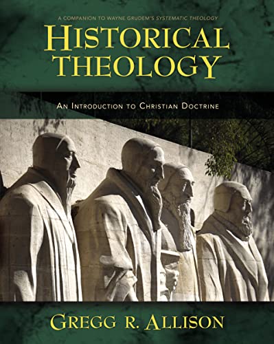 Historical Theology: An Introduction to Christian Doctrine von Zondervan