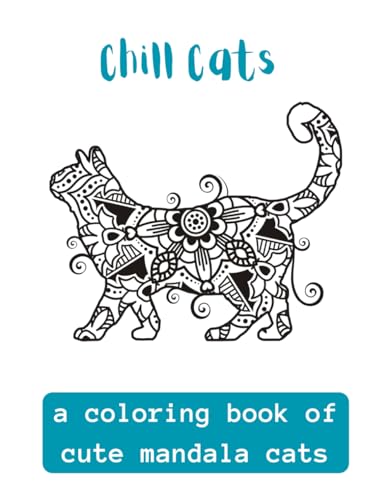 Chill Cats: A Coloring Book Of Cute Mandala Cats von Independently published