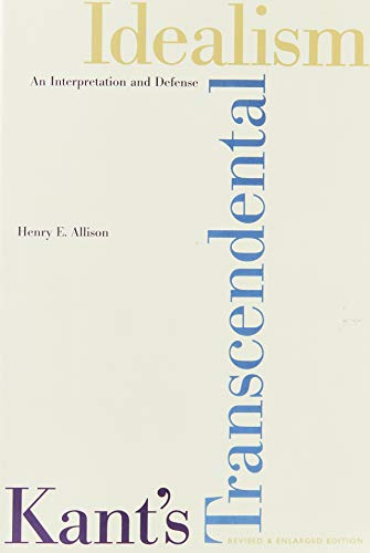Kant's Transcendental Idealism: An Interpretation and Defense von Yale University Press