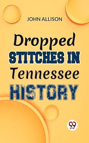 Dropped Stitches in Tennessee History von Anson Street Press