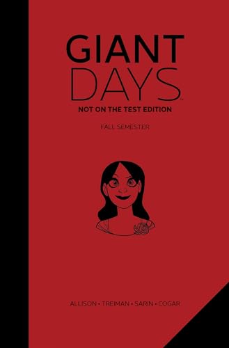 Giant Days Hardcover Volume 1: Not On The Test Edition (GIANT DAYS NOT ON THE TEST EDITION HC, Band 1)