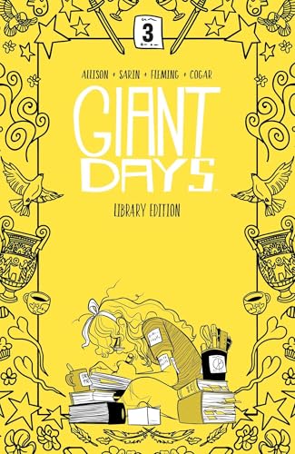 Giant Days Library Edition Vol. 3 HC: Collects Giant Days #17-24 (GIANT DAYS LIBRARY ED HC) Giant Days Library Edition Vol. 3 HC: Collects Giant Days #17-24 (GIANT DAYS LIBRARY ED HC)