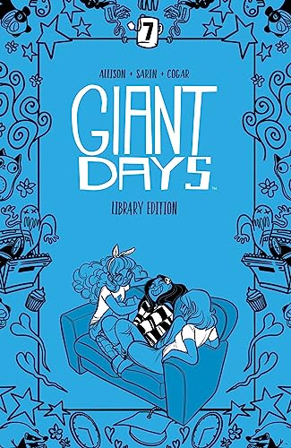 Giant Days Library Edition Vol. 7 HC: Collects Giant Days #49-54 and As Time Goes By von Boom Entertainment