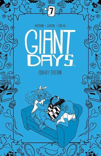 Giant Days Library Edition Vol. 7 HC: Collects Giant Days #49-54 and As Time Goes By (GIANT DAYS LIBRARY ED HC)