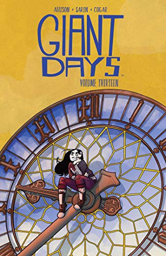 Giant Days Vol. 13: Collects Giant Days #49-52 (GIANT DAYS TP, Band 13)