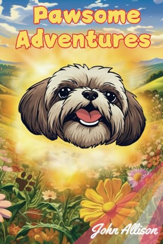Pawsome Adventures (The Adventures of Max, Band 2) von Independently published