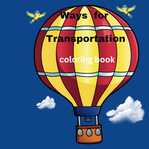 Methods of transportation: coloring book von Independently published
