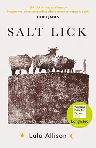 Salt Lick: Longlisted for the Women's Prize for Fiction 2022 Salt Lick: Longlisted for the Women's Prize for Fiction 2022 von Unbound