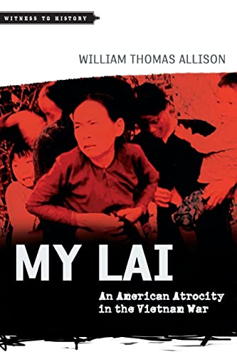 My Lai: An American Atrocity in the Vietnam War (Witness to History) von Johns Hopkins University Press
