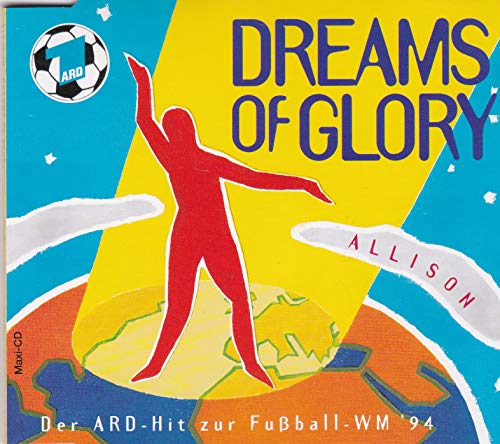 Dreams of glory (Fussball WM '94)