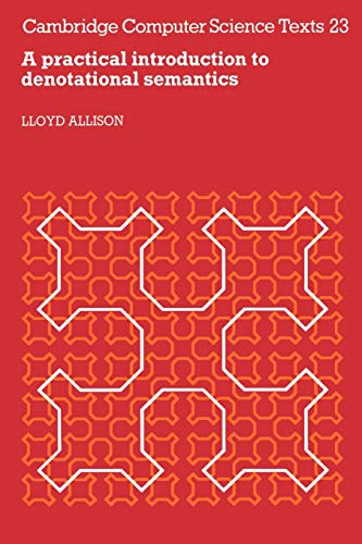 Practical Denotational Semantics (Cambridge Computer Science Texts, 23, Band 23) von Cambridge University Press