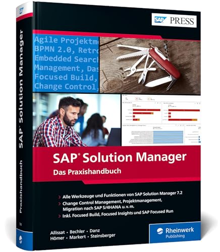 SAP Solution Manager: Geballtes Wissen auf über 900 Seiten zu Change Request Management, IT-Servicemanagement, Focused Solutions u. v. m. – Ausgabe 2021 (SAP PRESS) von Rheinwerk Verlag GmbH
