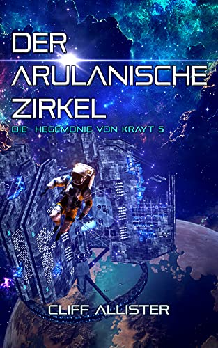 Der Arulanische Zirkel (Die Hegemonie von Krayt) von Belle Epoque Verlag