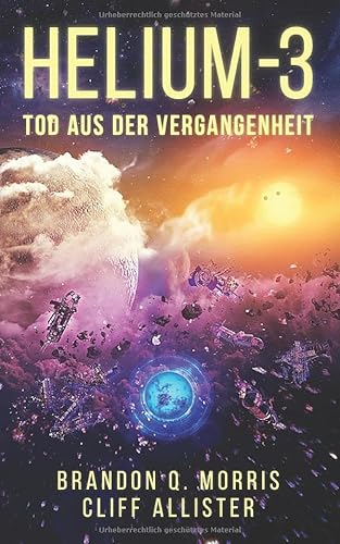 HELIUM-3: Tod aus der Vergangenheit HELIUM-3: Tod aus der Vergangenheit von Independently published