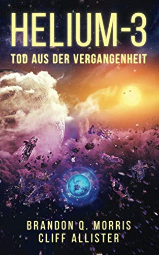 HELIUM-3: Tod aus der Vergangenheit von Independently published