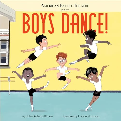 Boys Dance! (American Ballet Theatre) von Doubleday Books for Young Readers