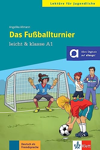 Das Fußballturnier: Lektüre mit digitalen Extras (leicht & klasse)