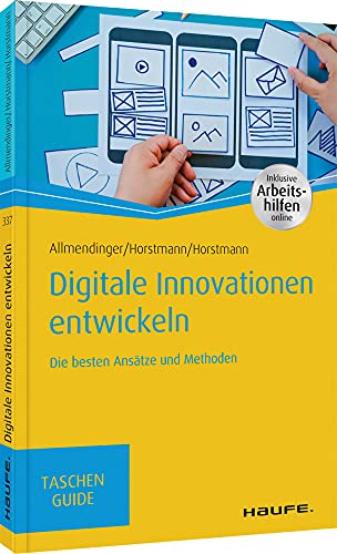 Digitale Innovationen entwickeln: Die besten Ansätze und Methoden (Haufe TaschenGuide) von Haufe Lexware GmbH