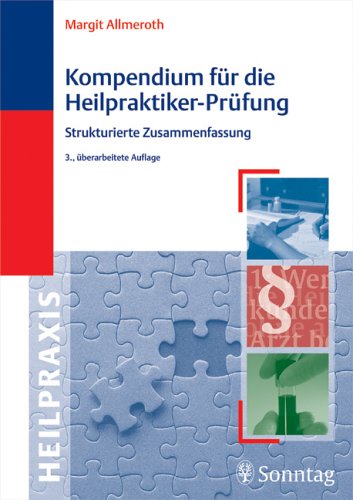Kompendium für die Heilpraktiker-Prüfung: Strukturierte Zusammenfassung