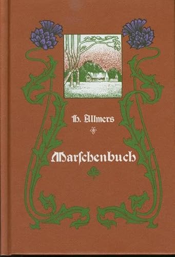 Marschenbuch: Land- und Volksbilder aus den Marschen der Weser und Elbe: Land- und Volksbilder aus den Marschen der Weser und der Elbe von Schuster Verlag
