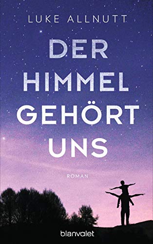 Der Himmel gehört uns: Roman von Blanvalet