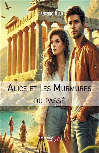 Alice et les Murmures du passé von DU NET