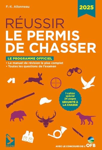 Réussir le permis de chasser 2025: Le manuel de révision le plus complet , toutes les questions de l'examen von GERFAUT