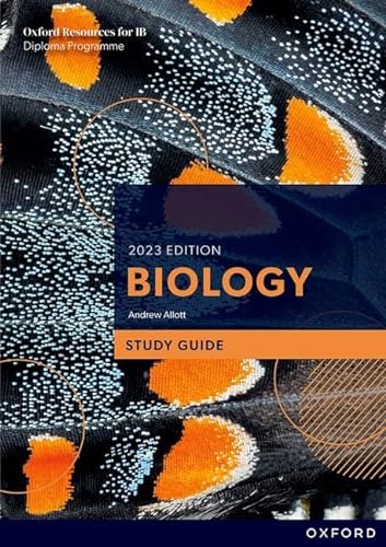 Oxford Resources for IB DP Biology: Study Guide (IB Biology Sciences 2023)
