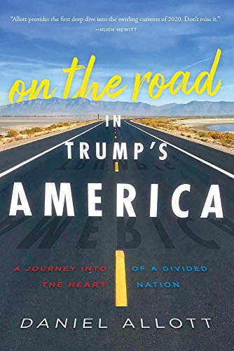 On the Road in Trump s America: A Journey into the Heart of a Divided Nation von Republic Book Publishers