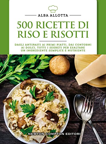500 ricette di riso e risotti (Manuali di cucina. Economica)