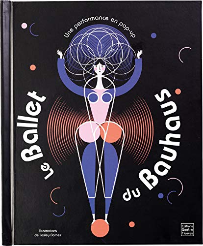 Le Ballet du Bauhaus: Une performance en pop-up von QUATRE FLEUVES