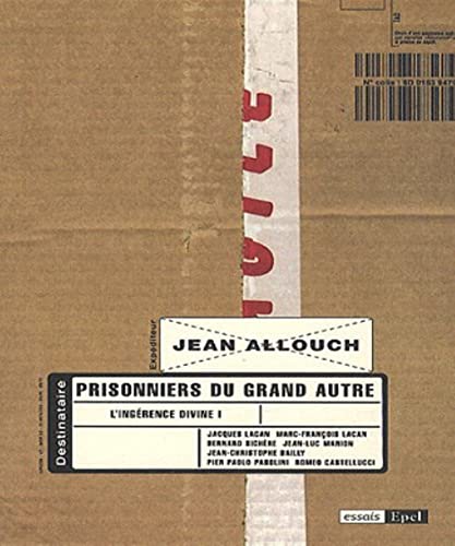 PRISONNIERS DU GRAND AUTRE. L'INGERENCE DIVINE (0000): Tome 1, Prisonniers du grand Autre von EPEL
