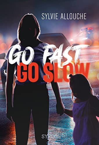 Go fast go slow von SYROS