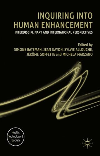 Inquiring into Human Enhancement: Interdisciplinary and International Perspectives (Health, Technology and Society) von MACMILLAN