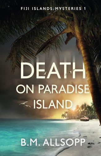 Death on Paradise Island: Fiji Islands Mysteries 1