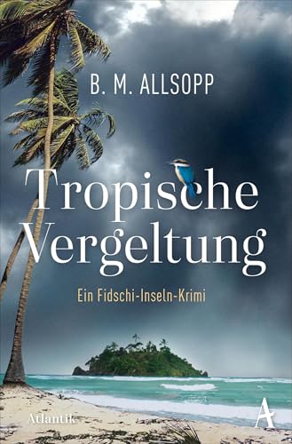 Tropische Vergeltung: Ein Fidschi-Insel Krimi