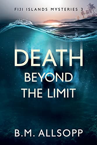 Death Beyond the Limit: Fiji Islands Mysteries 3